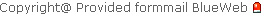 Copyright@ Provided formmail BlueWeb